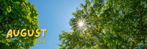August 2026 banner with sunlight shining through green trees against a clear blue sky.